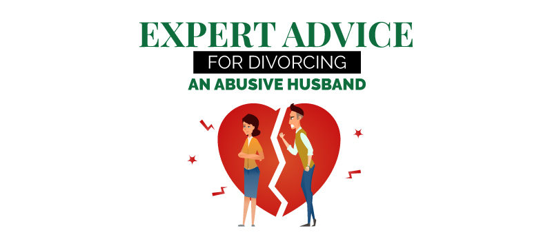Expert Advice for Divorcing Abusive Husband